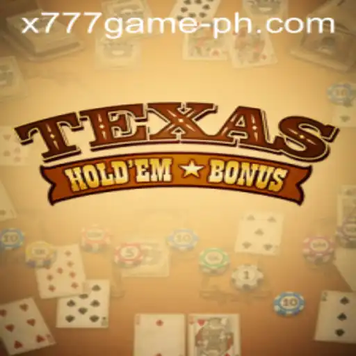 Discovering Texas Hold'em Bonus and the Buzz Around x777 Game